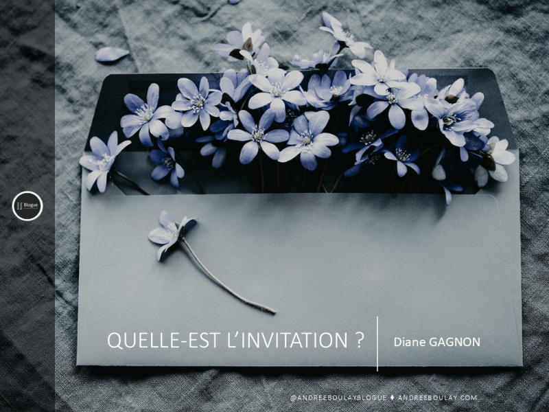Diane GAGNON | Quelle-est l&rsquo;invitation ?