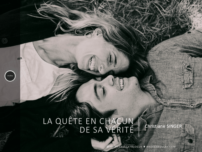 Christiane SINGER | La quête en chacun de sa&nbsp;vérité.